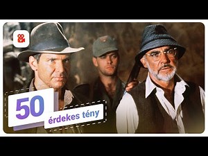 Indiana Jones és az utolsó kereszteslovag - 50 érdekes tény