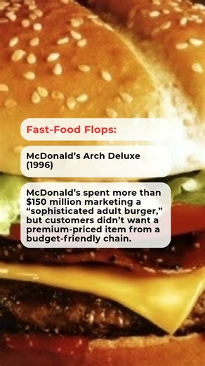 The Arch Deluxe was a short-lived flop.