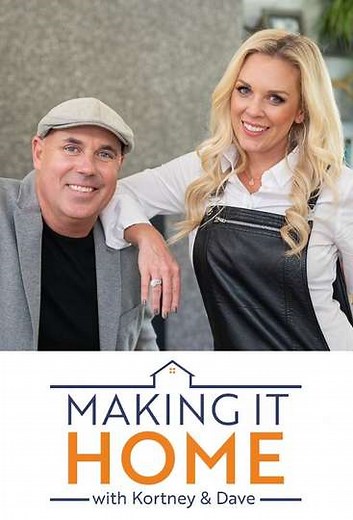 Making it Home with Kortney and Dave (2020) - TV Show