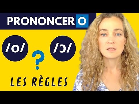 Comment prononcer la lettre o en français