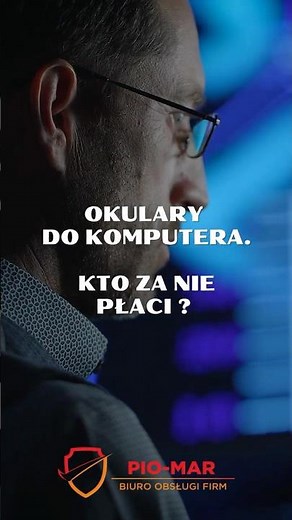 Okulary do komputera – kto za nie płaci?