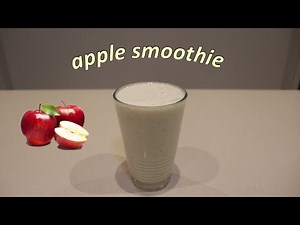 HOW TO MAKE AN APPLE SMOOTHIE