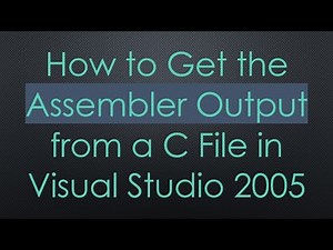 How to Get the Assembler Output from a C File in Visual Studio 2005