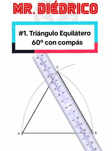 Construcción de un Triángulo Equilátero con Compás
