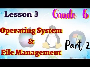 Grade 6 ICT Lesson 3|Operating system and File Management |Part 2 |English Medium