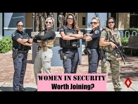 Women In Security | Is It A Good Profession For Women To Get Into?