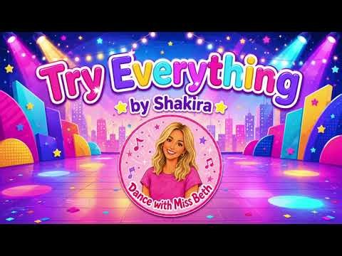 Try Everything ✨ | Fun Kids Dance Along | Shakira | Dance with Miss Beth
