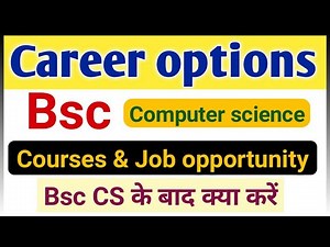 Bsc computer science ke bad kya kare | Bsc CS job opportunity | bsc cs scope | career after bsc cs |