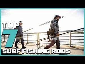 Top 7 Surf Fishing Rods for Ultimate Performance | Must-Have Gear Review