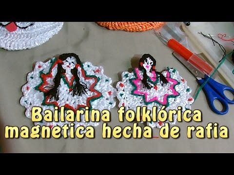 Bailarina folklorica magnetica hecha de rafia |Creaciones y manualidades angeles