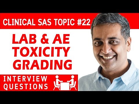 Clinical SAS Interview question 22 - Lab Toxicity Grading AND Adverse Event Toxicity Grading
