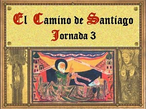 Codex Calixtinus. El Camino de Santiago: Camino Francés. Jornada 3.