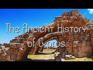 The Ancient History of Cyprus
