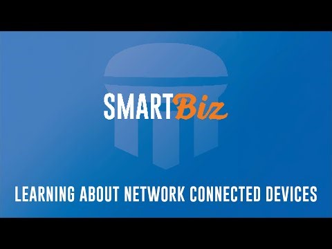 SmartBiz Learn About Network Connected Devices