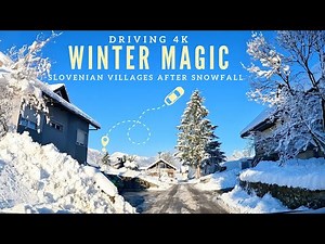 WINTER MAGIC OF SLOVENIAN VILLAGES DRIVING AFTER HEAVY SNOWFALL| 4K SCENIC SNOW VIEW