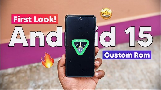 Android 15自定义第三方ROM AOSP安卓15抢先看!