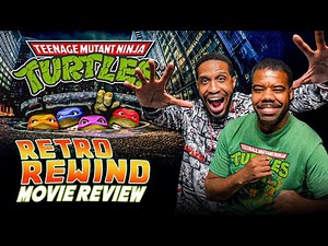 Retro Rewind: Teenage Mutant Ninja Turtles (1990) - Classic Movie Review