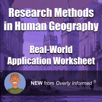 Research Methods in Human Geography Real-World Application Worksheet