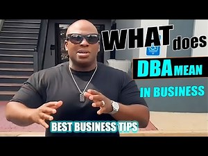 What Does DBA Really Mean in Business | Best Business Tips for Entrepreneurs & Small Business Owners