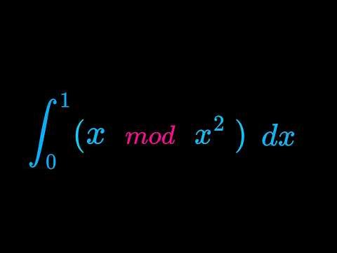 Monster Integral of (x mod x^2) dx from 0 to 1