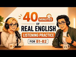 40 Minutes of Real English Listening Practice for B1-B2 | Improve Your English Just by Listening