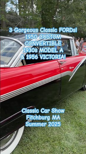 3 Ford Classics! 1950 CUSTOM, 1930s MODEL A & 1956 VICTORIA! Classic Car Show, Fitchburg MA Aug 2025