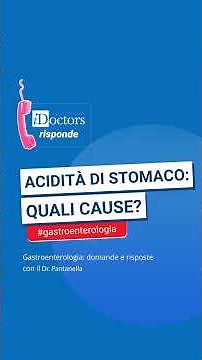 iDoctors Risponde - Acidità di stomaco: sintomo di calcoli?