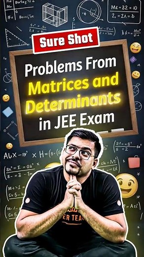 🔥Sure Shot Problems from Matrices and Determinants! JEE 2026 #jee #jeemains #jee2026 #iit #jeeexam