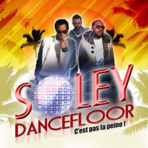 Soley Dancefloor - C'est Pas La Peine