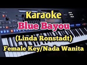 BLUE BAYOU - Karaoke Version - Linda Ronstadt