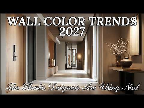 Top Wall Color Trends 2027 | The Shades Designers Are Using Next.