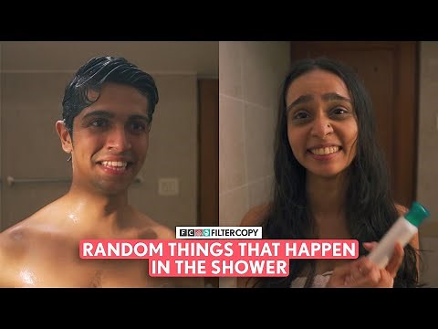 FilterCopy | Random Things That Happen In The Shower | Ft. Nitya Mathur & ‪@sufiyanjunaid‬​