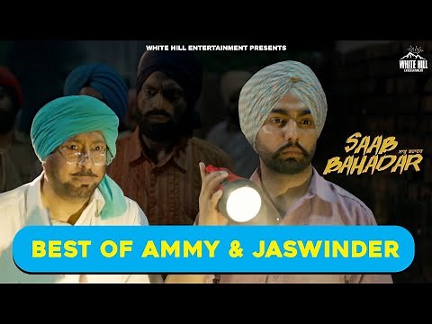 Best Of Ammy Virk & Jaswinder Bhalla | Saab Bahadar | Latest Punjabi Movies | Punjabi Comedy Movies