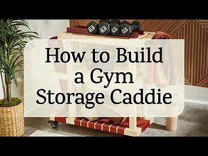 How to Build a Gym Storage Caddie