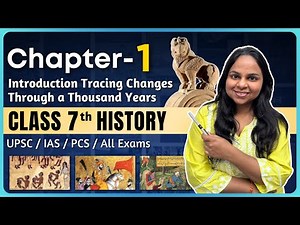 History NCERT Chapter 1 | Tracing Changes Through a Thousand Years | Class 7 History Chapter 1