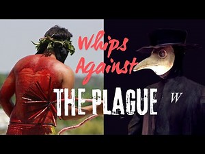 Whipping Away the Plague: The Flagellant Story