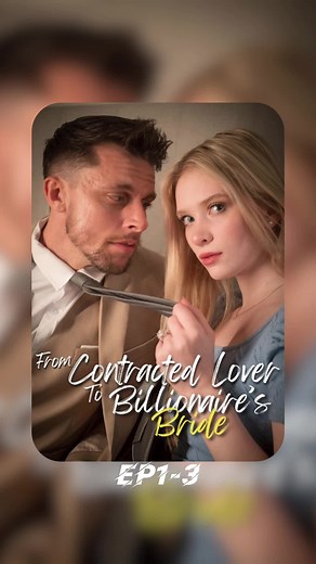 💞Her ex-boyfriend is getting married, so after being deceived, she decides to find a handsome man and have an interesting night📺【From Contract Lover to the Billionaire's Bride | EP1-3】