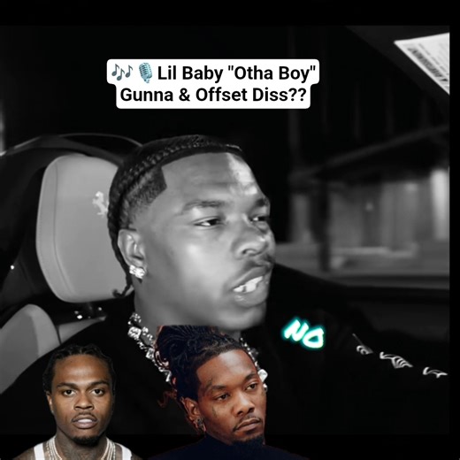 👀Lil Baby "Otha Boy": Gunna & Offset Diss?!?🤔🧐🤷#lilbaby#gunna#offset#rap#music