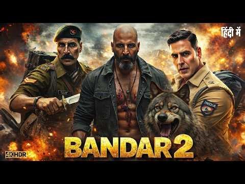BANDAR 2 Full Action Movie 2026 | Akshay Kumar | Latest Bollywood Superhit Full Action Movies 2026