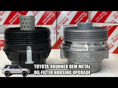 Toyota 4Runner OEM Metal Oil Filter Housing Upgrade - 5th Gen Mod