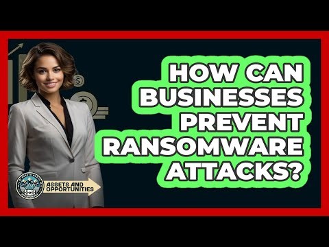 How Can Businesses Prevent Ransomware Attacks?