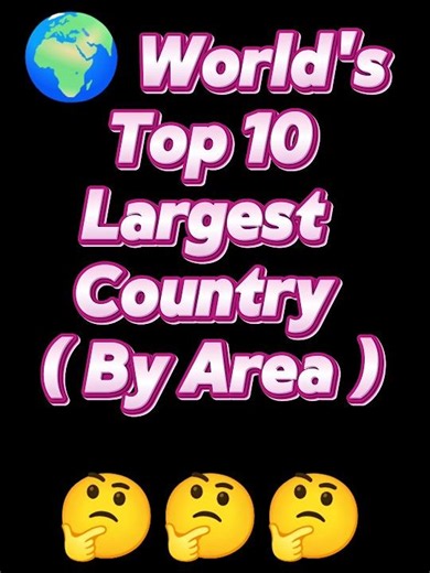 🌍 World's Top 10 Largest Countries by Area | Biggest Countries in the World #shorts #facts #viral