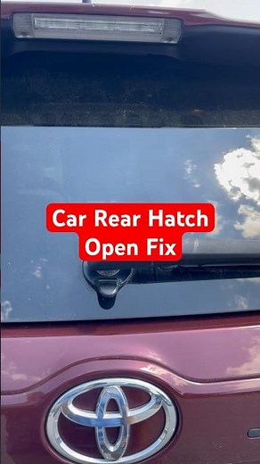Car Rear Hatch Open Fix - Toyota 2014-2019 #shorts