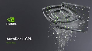 NVIDIA Clara Discovery 加速药物研发流程 – AutoDock分子对接