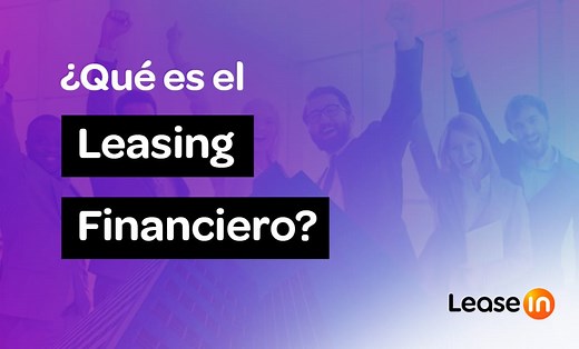 ¿Qué es el leasing financiero y qué beneficios tiene?