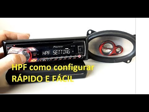 HPF what is it for and how to CONFIGURE PIONEER radio