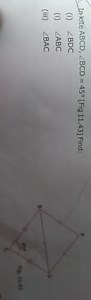 In kite A B C D , \angle B C D = 45 ^ { \circ } [Fig 11.43] Fin... | Filo