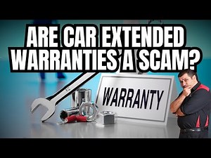 Are Car Extended Warranties a Scam?
