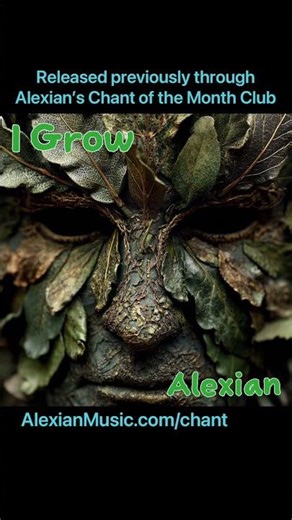 🌱 I Grow — A Pagan Chant of Renewal, Vitality & the Green Man | Chant of the Month