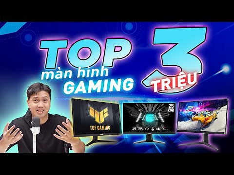 Top 3 Màn Hình Gaming Giá 3 Triệu Đáng Mua Nhất 2025!
